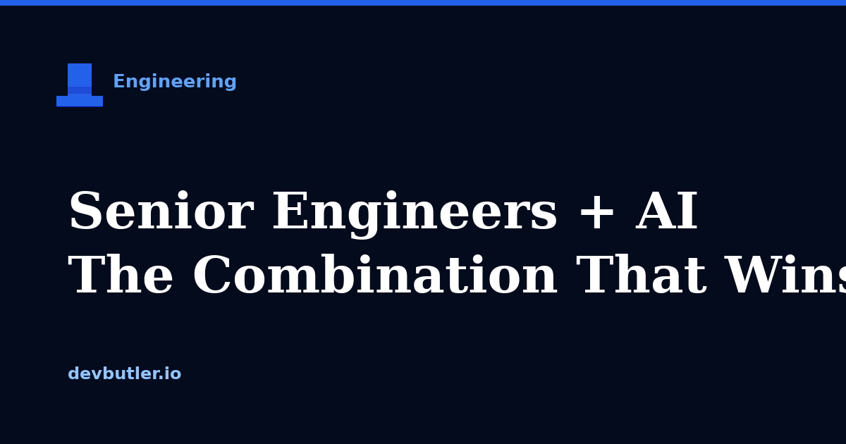 Senior Engineers + AI: Why the Combination Outperforms Both Alone